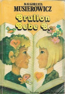 Brulion Bebe B.  / Małgorzata Musierowicz  