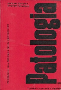 Patologia : Podręcznik dla średnich szkół medycznych  / Andrzej Danysz, Andrzej Głuszcz  