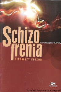 Schizofrenia : Pierwszy epizod  / Marek Jarema  (red.)