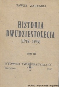 Historia dwudziestolecia (1918-1939) Tom III / Paweł Zaremba  