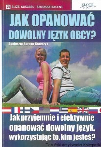Jak opanować dowolny język obcy? / Agnieszka Burcan-Krawczyk 