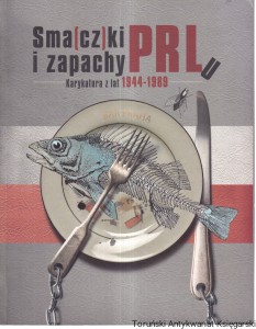 Smaczki i zapachy PRL Karykatura z lat 1944-1989