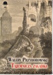 Tajemnicza Zagadka / Walery Przyborowski