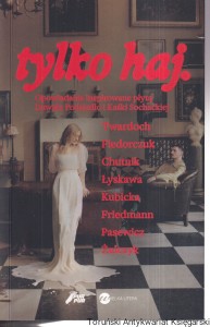 Tylko haj. Opowiadania inspirowane płytą Dawida Podsiadło i Kaśki Sochackiej