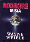 Medziugorje Misja  / Wayne Weible  