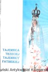 Tajemnica Trzeciej Tajemnicy Fatimskiej  / Praca zbiorowa 