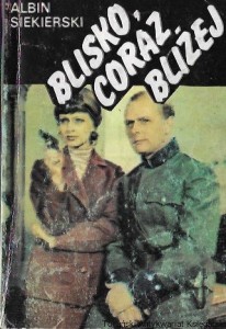 Blisko, coraz bliżej : Opowieść filmowa Tom II  / Albin Siekierski  
