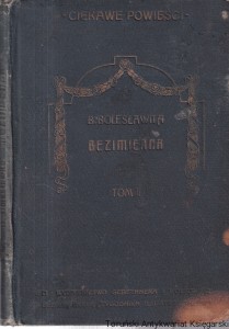 Bezimienna. Powieść z końca XVIII wieku. Tom II. B. Bolesławita / J. I. Kraszewski (1912)