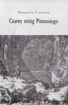 Czarny mózg Piranesiego / Marguerite Yourcenar 