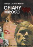 Ofiary miłości  / Jadwiga Courths-Mahler  