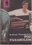 Pod parasolem / Andrzej Twerdochlib