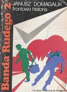 Banda Rudego 2 : Frontowa historia / Janusz Domagalik  