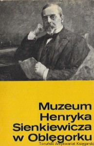 Muzeum Henryka Sienkiewicza w Oblęgorku : Przewodnik  / Lidia Putowska, Ireneusz Rębosz  (oprac.)