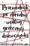 Przewodnik po zbrodni według grzecznej dziewczynki  / Holly Jackson  