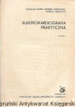 Elektrokardiografia praktyczna / Stanisław Bober, Barbara Dąbrowska, Andrzej Dąbrowski 