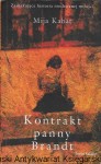 Kontrakt panny Brandt  / Mija Kabat  