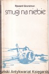 Smugi na niebie/ Ryszard Grundman