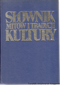 Słownik mitów i tradycji kultury / Władysław Kopaliński