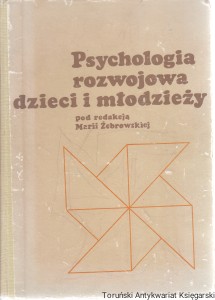 Psychologia rozwojowa dzieci i młodzieży / Maria Żebrowska (red.)