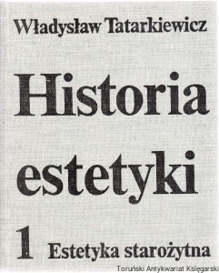  Estetyka starożytna: Historia Estetyki I / Władysław Tatarkiewicz  