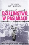 Dzieciństwo w pasiakach / Bogdan Bartnikowski 
