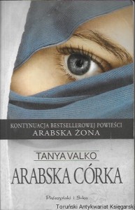 Arabska córka  / Tanya Valko 