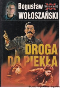 Droga do piekła : Stalin 1941-1945 / Bogusław Wołoszański 