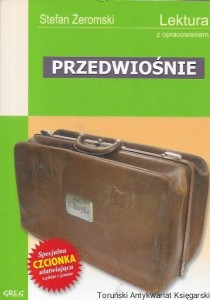 Przedwiośnie : Lektura z opracowaniem  / Stefan Żeromski  