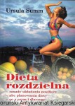 Dieta rozdzielna : KDC  / Ursula Summ 