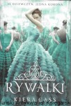 Rywalki : 35 dziewczyn. Jedna korona  / Kiera Cass 