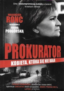 Prokurator : Kobieta która się nie bała / Małgorzata Ronc, Joanna Podgórska