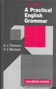 A Practical English Grammar  / A. J. Thomson, A. V. Martinet  