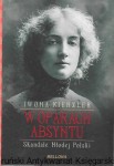 W oparach Absyntu : Skandale Młodej Polski  / Iwona Kienzler 