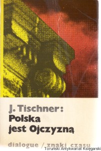 Polska jest Ojczyzną / Józef Tischner
