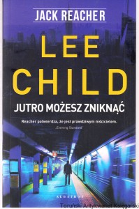 Jutro możesz zniknąć / Lee Child