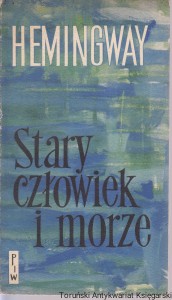 Stary człowiek i morze / Ernest Hemingway