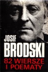 82 wiersze i poematy / Josif Brodski