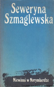 Niewinni w Norymberdze / Seweryna Szmaglewska