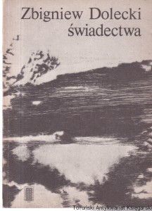 Świadectwa/ Zbigniew Dolecki