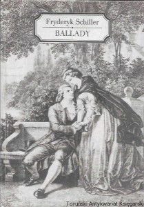 Ballady w dawnych przekładach i dawnej grafice  / Fryderyk Schiller
