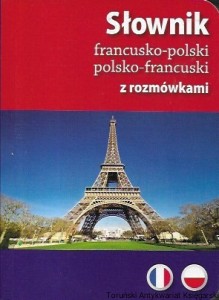 Słowik francusko-polski, polsko-francuski z rozmówkami  / Mirosław Słobodska