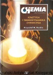 Chemia dla licealistów : Kinetyka i termodynamika chemiczna / Krzysztof M. Pazdro 