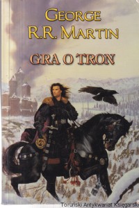 Gra o tron / George R. R. Martin