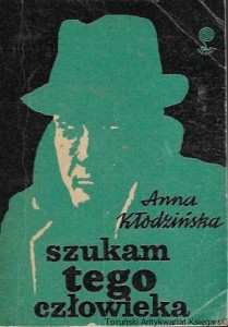 Szukam tego człowieka : Labirynt / Anna Kłodzińska  
