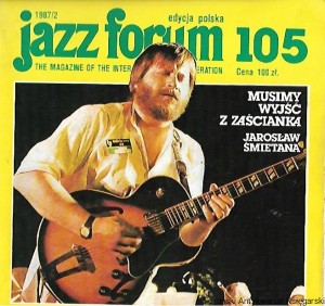 Jazz forum 105 1987/2 edycja polska : Musimy wyjść z zaścianka : Jarosław Śmietana / Praca Zbiorowa 
