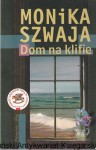 Dom na klifie / Monika Szwaja  