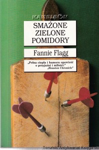 Smażone zielone pomidory / Fannie Flagg
