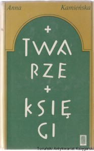 Twarze księgi / Anna Kamieńska
