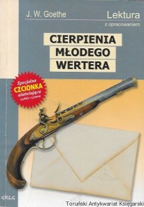 Cierpienia młodego Wertera : Lektura z opracowaniem  / J. W. Goethe 
