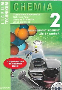 Chemia liceum technikum 2 : Zakres podstawy i rozszerzony : Zbiór zadań dla liceum ogólnokształcącego, liceum profilowanego i technikum / Stanisława Hejwowska, Gabriel Pajor, Justyna Staluszka, Alina Zielińska 